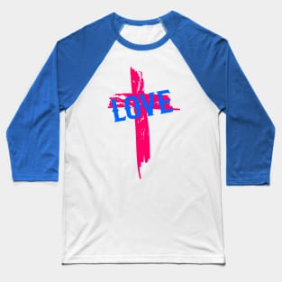 LOVE - Colorful Christian Cross Baseball T-Shirt